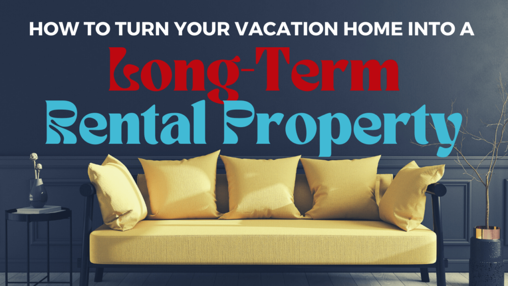 How to Turn Your Beaufort Vacation Home into a Long-Term Rental Property - Article Banner