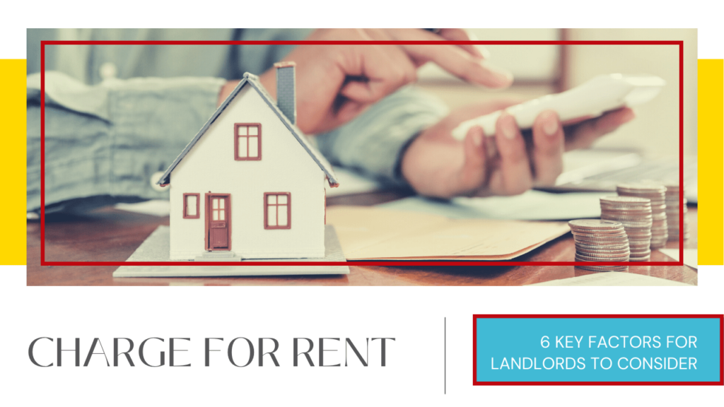 How Much Should I Charge for Rent: 6 Key Factors for Beaufort Landlords to Consider - Article Banner