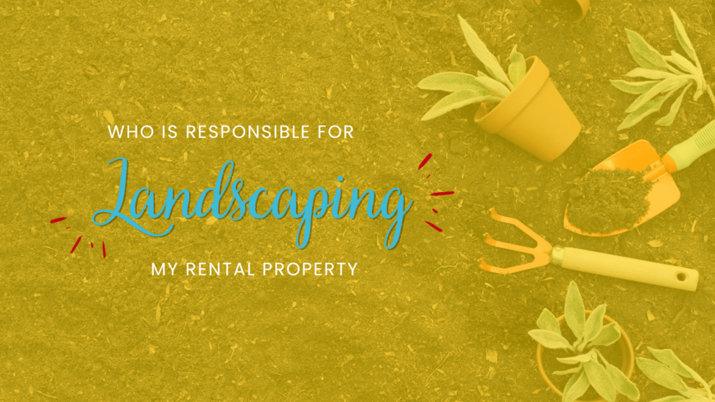Who is Responsible for Landscaping My Beaufort Rental Property? - Article Banner